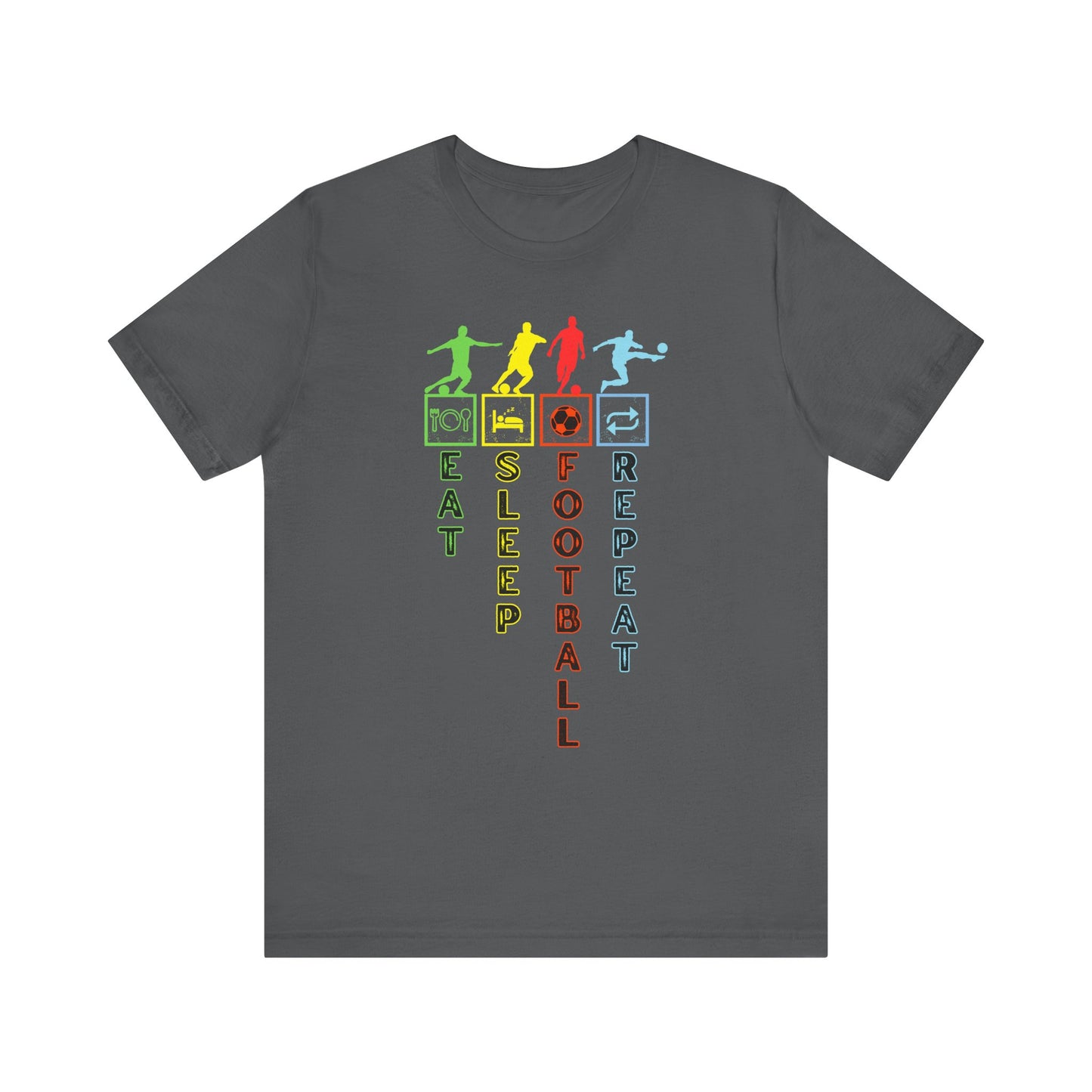 Football Life T-Shirt - Eat Sleep Football Repeat!