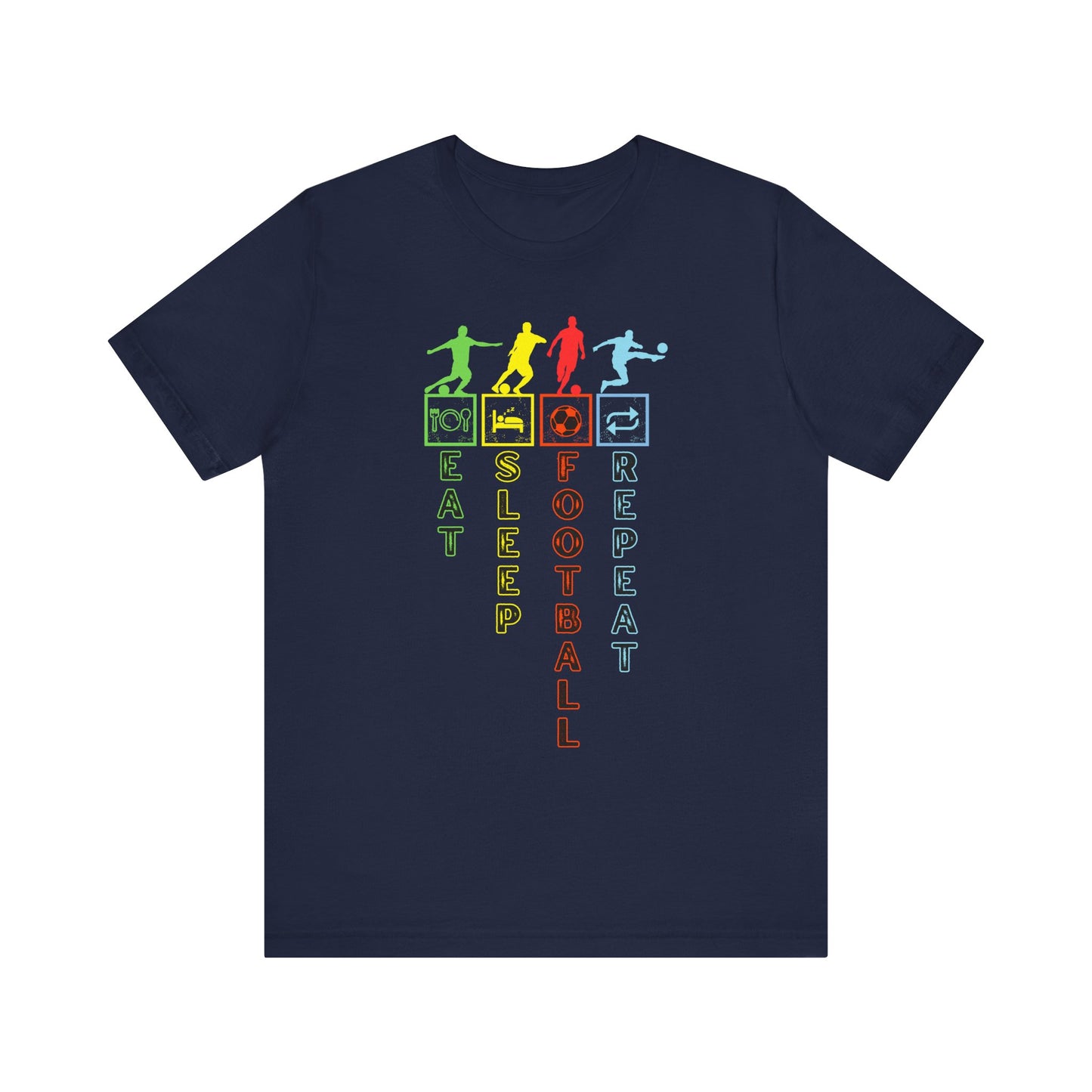 Football Life T-Shirt - Eat Sleep Football Repeat!