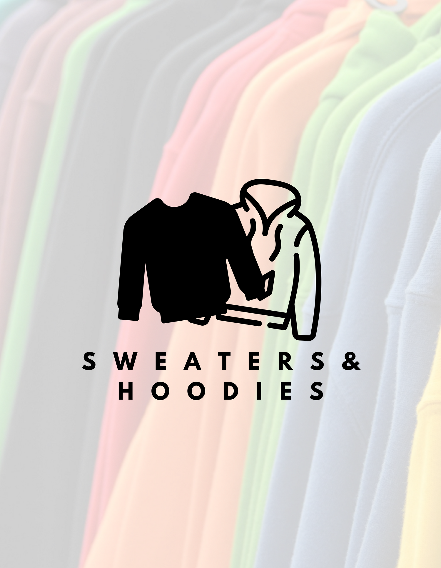 Black icon of a plain crewneck sweater in front of a white outline of a hooded sweatshirt. Below are the words “SWEATERS & HOODIES” in bold black and “COLLECTION” in grey.