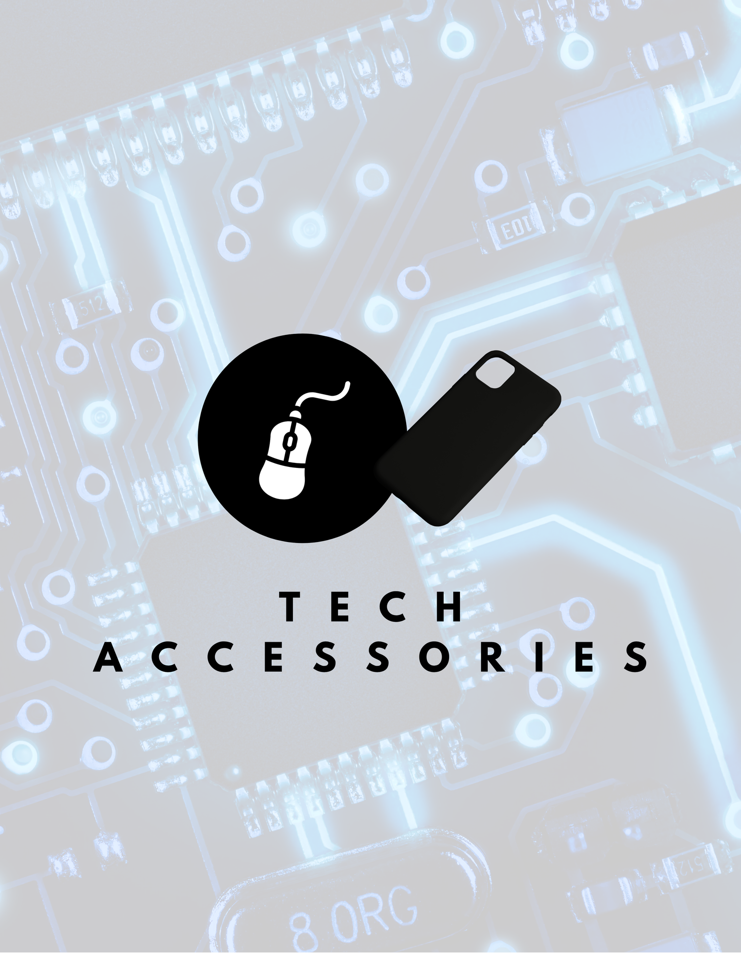 A black smartphone case and a circular icon showing a white computer mouse on a black background. Below the images are the words “TECH ACCESSORIES” in bold black letters and “COLLECTION” in grey.