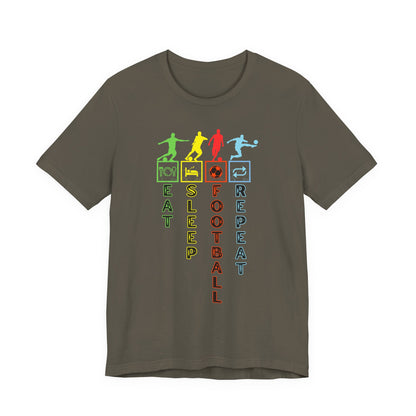Football Life T-Shirt - Eat Sleep Football Repeat!